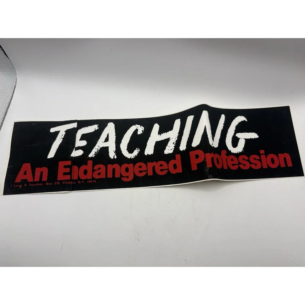 Vintage Teaching‎ An Endangered Profession Love A Teacher Bumper Sticker Read